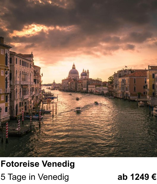 Intensiver Foto-Workshop über Fotoreise Venedig: 5 Tage in Venedig