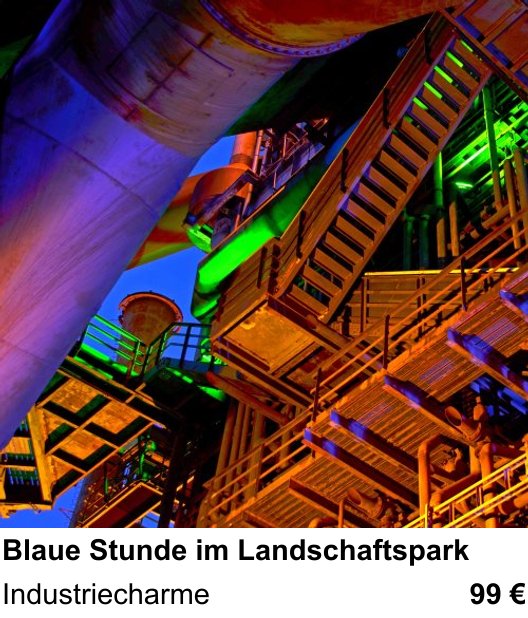 Intensiver Foto-Workshop über Blaue Stunde im Landschaftspark: Industriecharme